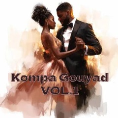 Kompa Gouyad Vol.1