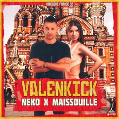 Valenkick - Neko & Maissouille - Radio Edit