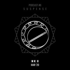 Suspense Podcast #8 - MKII [Feb '20]