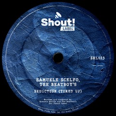 SHL023 Samuele Scelfo, The BeatBoy's - Seduction (Tired Up)