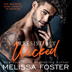 Irresistibly Wicked by Melissa Foster, Narrated by Savannah Peachwood and Sean Masters