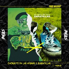 Chorrito Pa Las Animas X Zapatillas (Pabs Mashup 98)- Feid ft. El canto del loco (Filtrado por Copy)