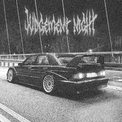 JUDGEMENT NIGHT w/ shvlin