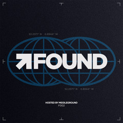 FOUND 002 - Hosted By MiddleGround - F002