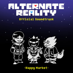 [Undertale AU - Alternate Reality] Happy Market ₍₂₀₁₉₎