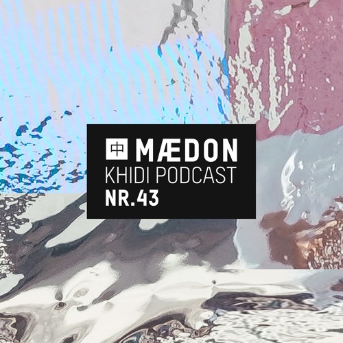 KHIDI Podcast NR.43: MÆDON