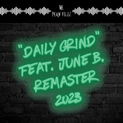 Daily Grind Feat. June B. (Remaster) 2023