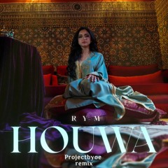 RYM - Houwa ( Projectbyoe Remix )