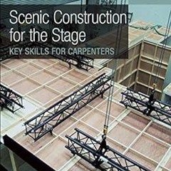 [Download] PDF 📋 Scenic Construction for the Stage: Key Skills for Carpenters (Crowo