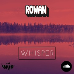 Sound Series #5: Rowan - Whisper [Free Download]