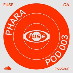 Phara - Podcast 003