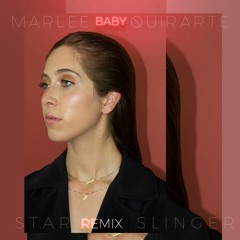 Marlee Quirarte - Baby (Star Slinger Remix)