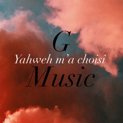 G Music - Yahweh m'a choisi