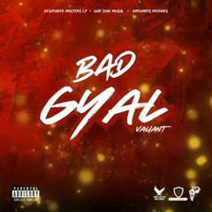 Valiant - Bad Gyal _ June 2023