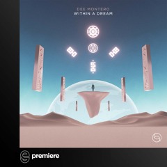 Premiere: Dee Montero - Within A Dream - Futurescope