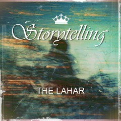 Storytelling by The Lahar