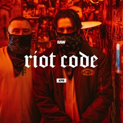 RAWCAST175 • RIOT CODE