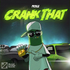 Pickle - Crank That (Sped Up)
