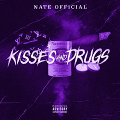 NATE OFFICIAL - KISSES & DRUGS