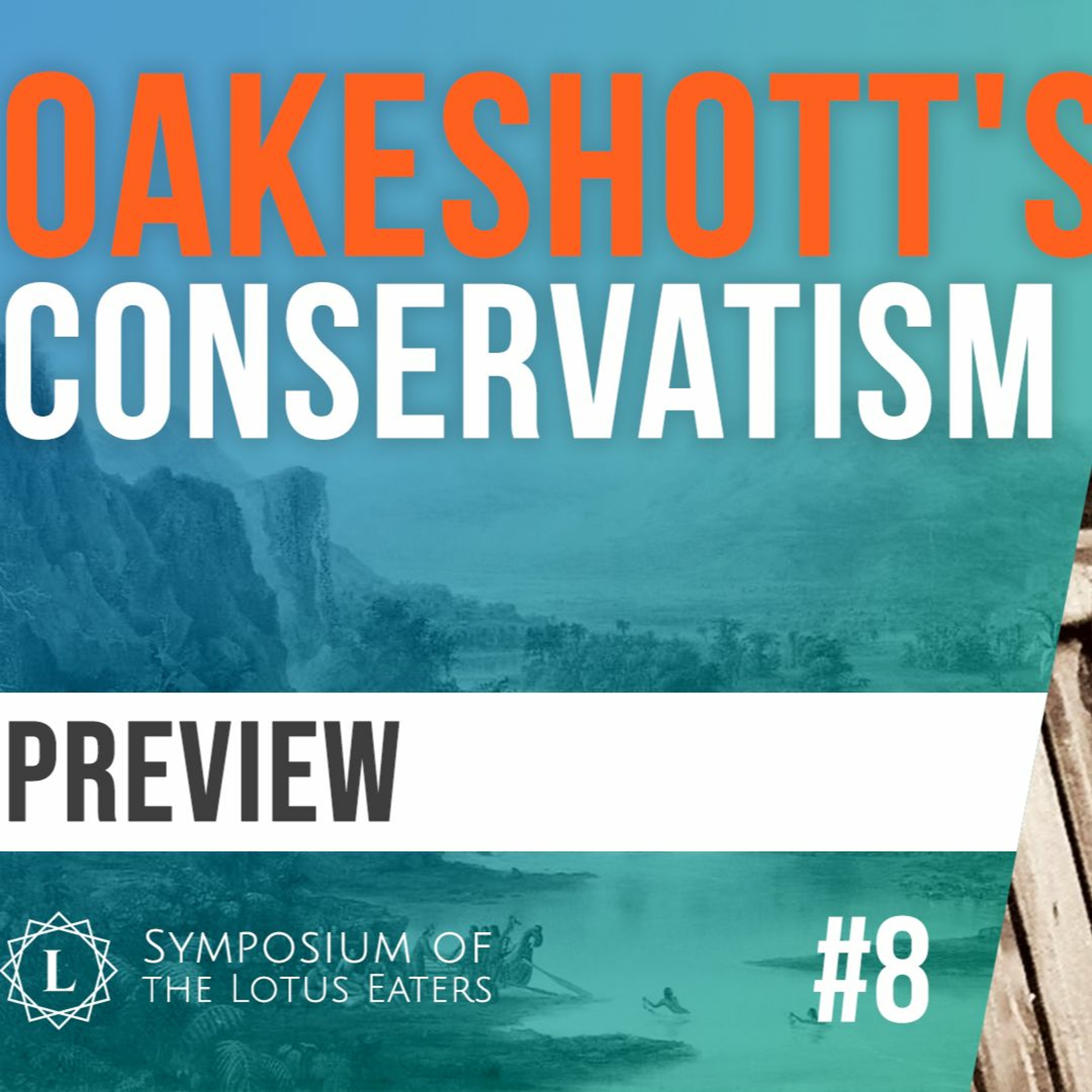 PREVIEW: Symposium #8 | Oakeshott's Conservatism