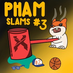 Pham Slams #3 Evolution