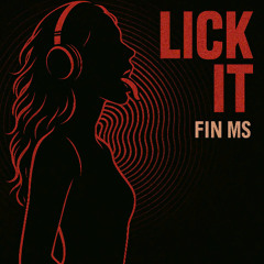 LICK IT - FIN MS