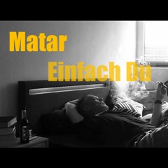 Matar - Einfach Du (official musicvideo) prod. by Matar