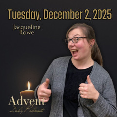 Tuesday, December 2, 2025: Jacqueline Rowe