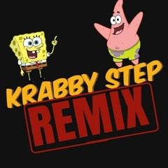 Krabby Step Remix Ft. Stoutske