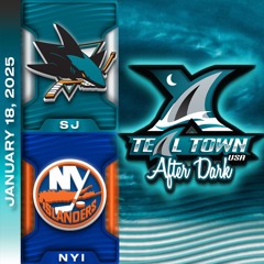 San Jose Sharks @ New York Islanders - 1/17/2025 - Teal Town USA After Dark (Postgame)