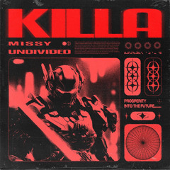 Undivided & Missy - KILLA