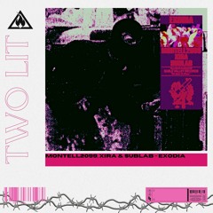 Montell2099, XIRA & Sublab - Exodia (TWO LIT Remix)