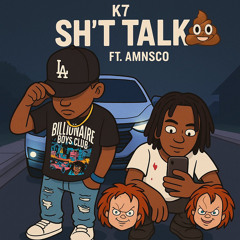 Shit Talk Ft.Amn Sco (prod.PudaBeats)