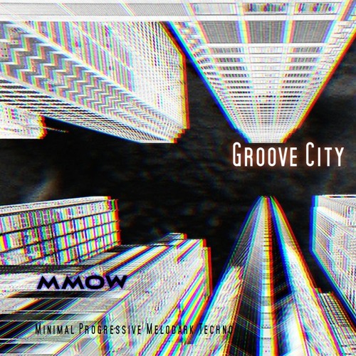 Groove City - A Minimal Melodark Progressive Techno Set by MMoW