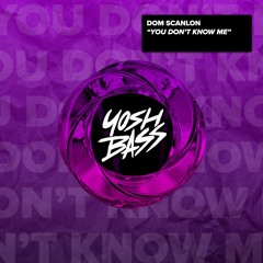 Dom Scanlon - You Don't Know Me