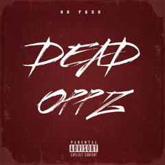 DEAD OPPZ - Og Fazo