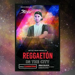 REGGAETON IN THE CITY #CUARENTENATIME x Sebas Palacio DJ