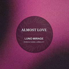 Almost Love ft. Rebekah Naomi, Jurnalist