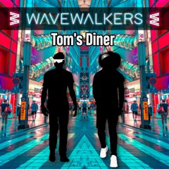 Wavewalkers - Tom's Diner