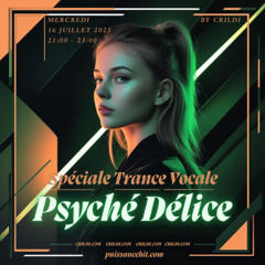 Psyché Délice 082 - 16.07.2025 Séciale Vocale