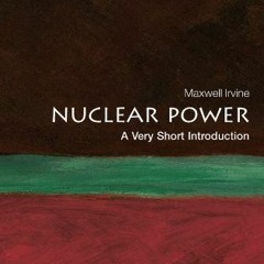 [Access] KINDLE 🖌️ Nuclear Power: A Very Short Introduction (Very Short Introduction