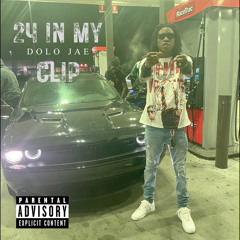 Dolo Jae - 24 In My Clip