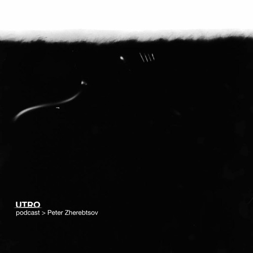 Utro Podcast > Peter Zherebtsov