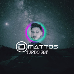 DMATTOS - TURBO SET