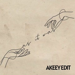 As It Was (AKEEY Edit)