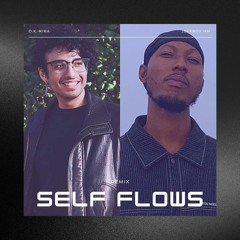 Self Flows Remix ( feat. O.K. Kira )