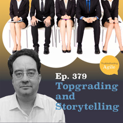 Topgrading and Storytelling