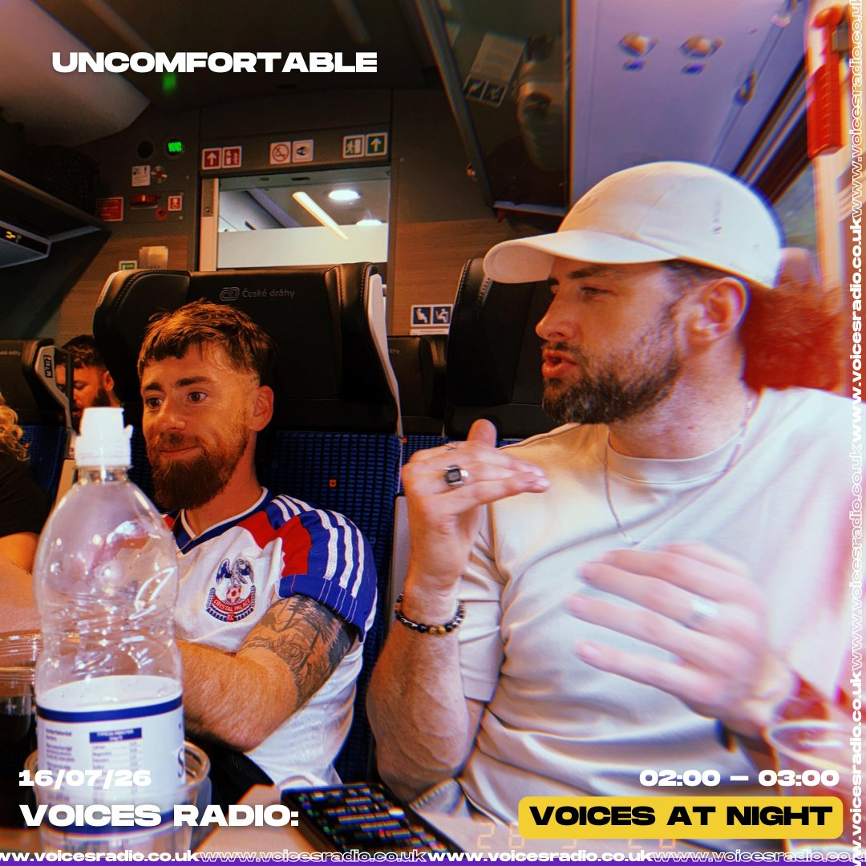 Uncomfortable w/ LJ Shellings - 15/07/26 [Voices Radio]