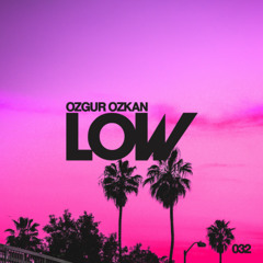 LOW - Ozgur Ozkan - 032