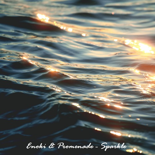 Enoki & Promenade - Sparkle